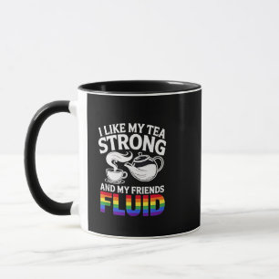Jag tycker om min tea stark och mina vänner Fluid  Mugg