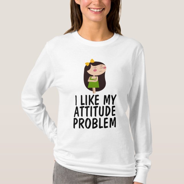 JAG TYCKER OM MITT ATTITUDE PROBLEM DAM T-Shirts (Framsida)