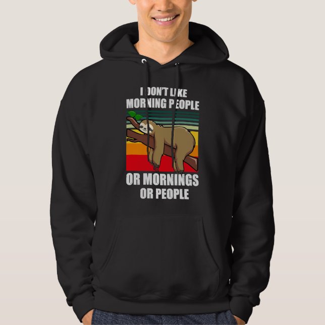 Jag tycker om morgonfolk Lazy Sloth Hoodie (Framsida)