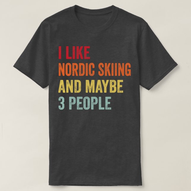 Jag tycker om Nordic skidor kanske 3 personer T Shirt (Design framsida)