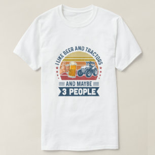 Jag tycker om öl och traktorer och kanske 3 person t shirt