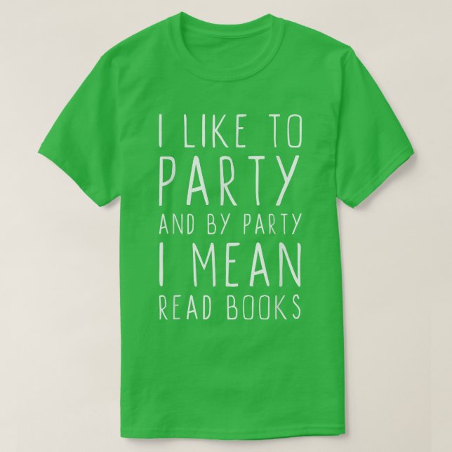 Jag tycker om Party och om Party I Elak att läsa B T Shirt (Design framsida)