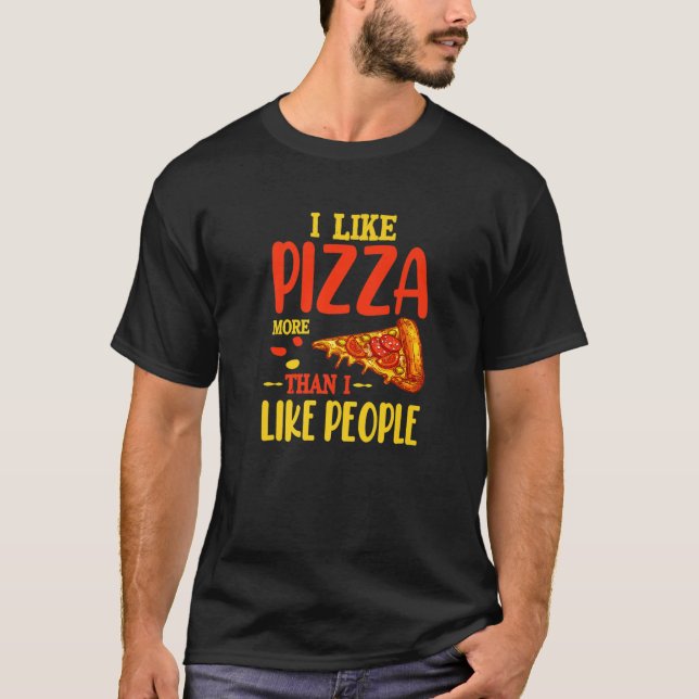 Jag tycker om Pizza mer än folk luscastic Intr T Shirt (Framsida)