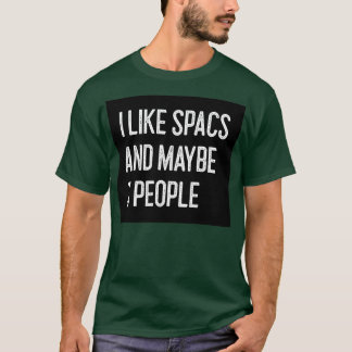 Jag tycker om SPAC och kanske 3 PeopleSpAC 1 T Shirt