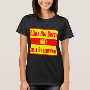 Jag tycker om stora knölar och små myndigheter # t shirt