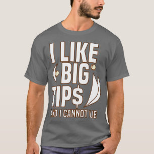 Jag tycker om stora tips och kan inte Ljuga T Shirt