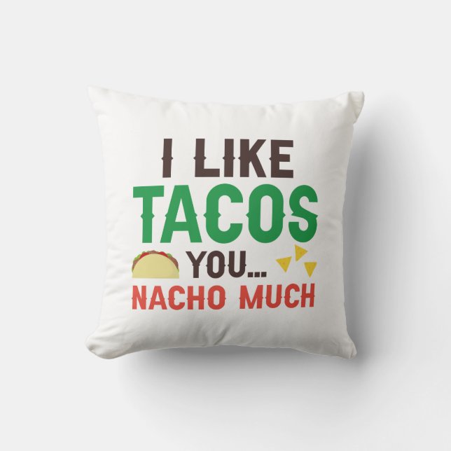 Jag tycker om Tacos du Nacho mycket Kudde (Framsida)