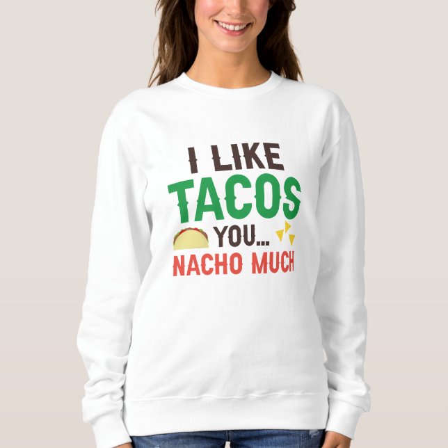 Jag tycker om Tacos du Nacho mycket T Shirt (Framsida)