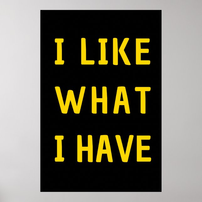 JAG TYCKER OM VAD JAG HAR - Motiverande citattecke Poster (Framsidan)