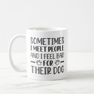 Jag tycker synd om deras Hund Kaffemugg