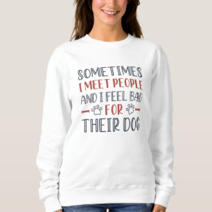 Jag tycker synd om deras Hund T Shirt