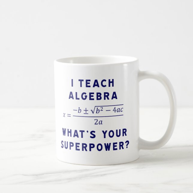 Jag undervisar Algebra/vad är din Superpower Kaffemugg (Höger)