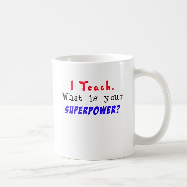 Jag undervisar. Är vad din SUPERPOWER? Kaffemugg (Höger)
