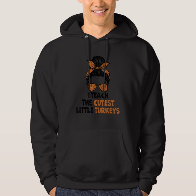 Jag Undervisar De Sötaste Små Kalkonerna Tackgivan Hoodie (Framsida)