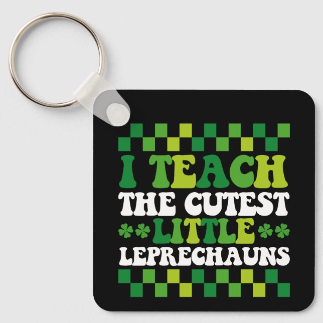 Jag Undervisar De Sötaste Små Leprechauns Lärare Nyckelring (Framsida)