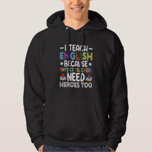 Jag Undervisar i Engelska Eftersom Fysiklärare Beh Hoodie