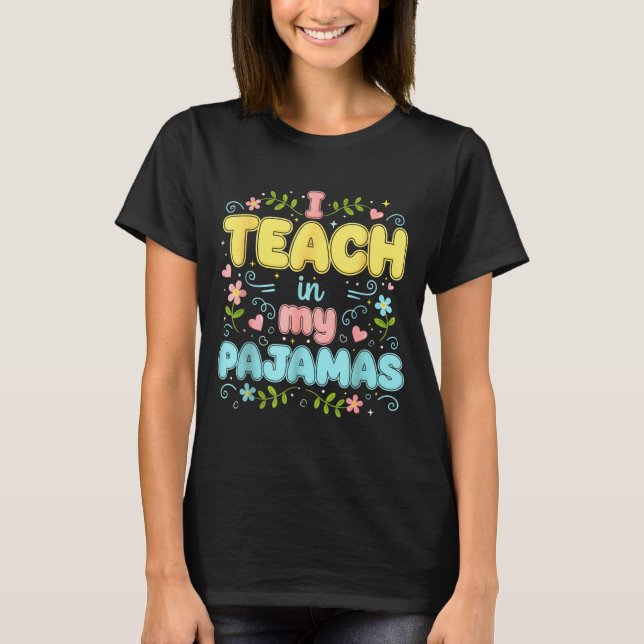 Jag Undervisar I Min Pyjamas Rolig Online Virtuell T Shirt (Framsida)