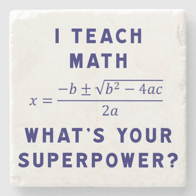 Jag undervisar Math vad är din Superpower? Stenunderlägg (Framsidan)