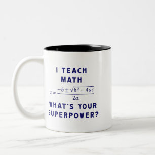 Jag undervisar Math/vad är din Superpower? Två-Tonad Mugg
