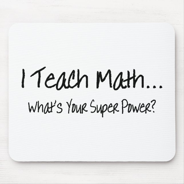 Jag undervisar Math vad är din toppen driver Musmatta (Framsidan)