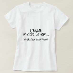 Jag undervisar mellanstadiet vad är din toppen t-shirt