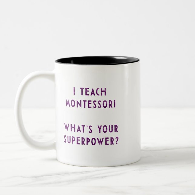 Jag undervisar Montessori vad är din Superpower? Två-Tonad Mugg (Vänster)