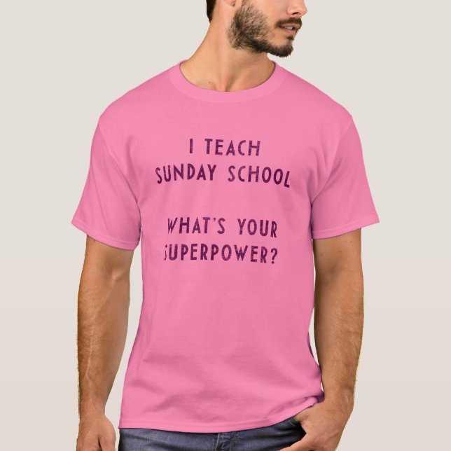 Jag undervisar söndagsskolan vad är din tee shirt (Framsida)