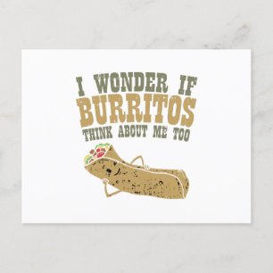 Jag undrar om burritos också tänker på mig meddelande vykort