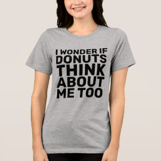 Jag undrar om DONUTS Tänker på mig också T-Shirts