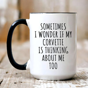 Jag undrar om min Corvette också tänker på mig Kaffemugg
