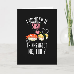 Jag undrar om sushi också tänker på mig kort