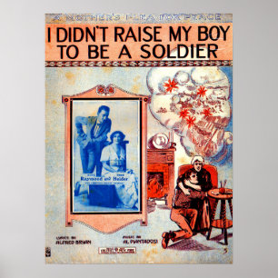 Jag uppfostrade inte min pojke som soldat lakan mu poster