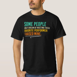 Jag Uppfostrade Min Favoritartist Stolthet Förälde T Shirt