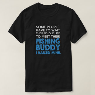 Jag Uppfostrade Min Fiskekompis Rolig Fiskare Papp T Shirt
