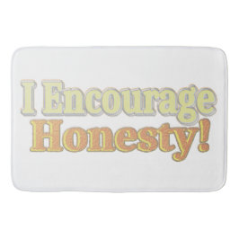 "Jag uppmuntrar ärlighet!" Cute Design. Köp nu Badrumsmatta