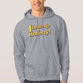 "Jag uppmuntrar ärlighet!" Cute Design. Köp nu Hoodie