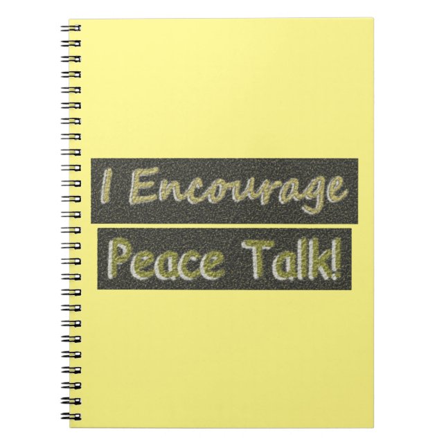 "Jag uppmuntrar fredssamtal!" Cute Design. Köp nu Anteckningsbok (Framsidan)