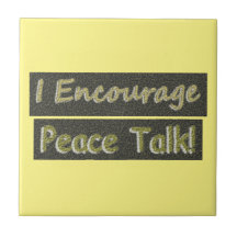 "Jag uppmuntrar fredssamtal!" Cute Design. Köp nu