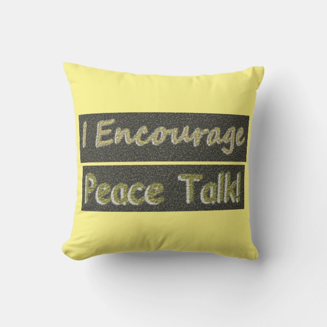 "Jag uppmuntrar fredssamtal!" Cute Design. Köp nu Kudde (Framsida)