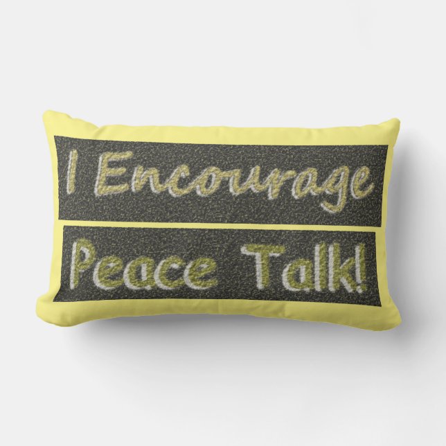 "Jag uppmuntrar fredssamtal!" Cute Design. Köp nu Lumbarkudde (Framsida)