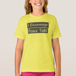 "Jag uppmuntrar fredssamtal!" Cute Design. Köp nu T Shirt
