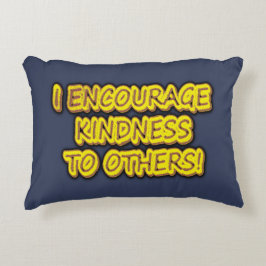 "JAG UPPMUNTRAR KINDNESS TILL ANDRA!" Cute Design. Prydnadskudde