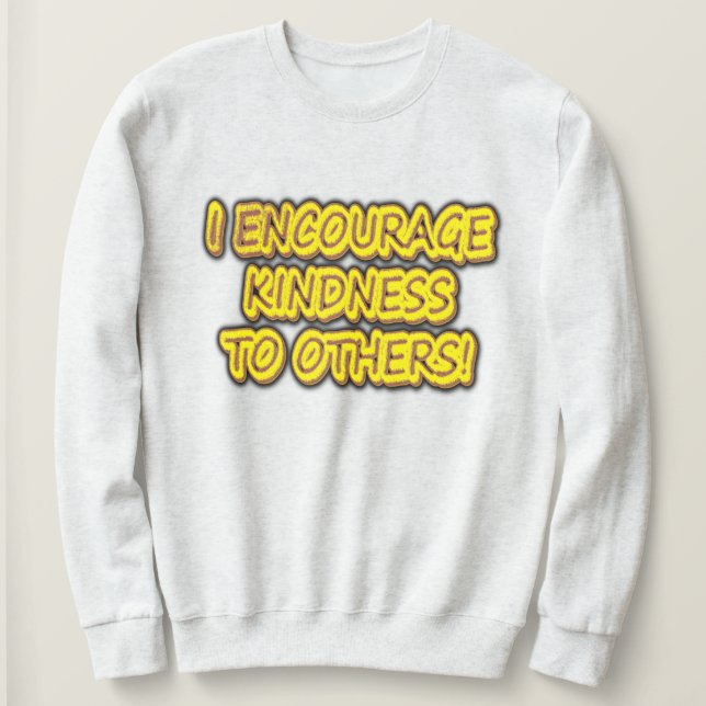 "JAG UPPMUNTRAR KINDNESS TILL ANDRA!" Cute Design. T Shirt (Design framsida)
