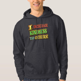 "JAG UPPMUNTRAR KINDNESS TILL ANDRA!" Köp av Cute  Hoodie