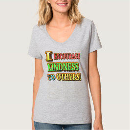"JAG UPPMUNTRAR KINDNESS TILL ANDRA!" Köp av Cute  T Shirt