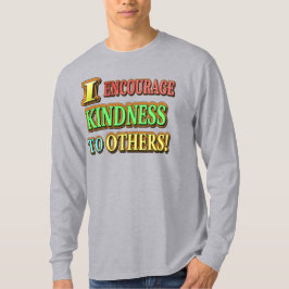 "JAG UPPMUNTRAR KINDNESS TILL ANDRA!" Köp av Cute  T Shirt