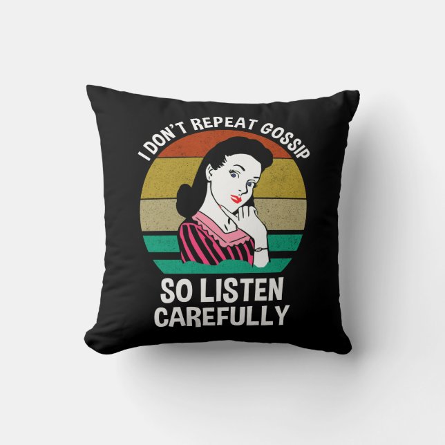 Jag upprepar inte Gossip så lyssna noga Kudde (Framsida)