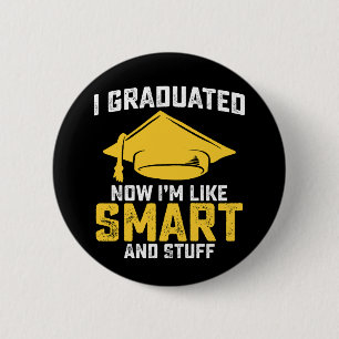 Jag Utexaminerades Nu Är Jag Som Smart Och Sånt Ex Knapp