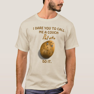 Jag utmanar dig att kalla mig en soffpotatis Rolig T Shirt