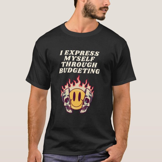 Jag uttrycker mig genom budgetering t shirt (Framsida)